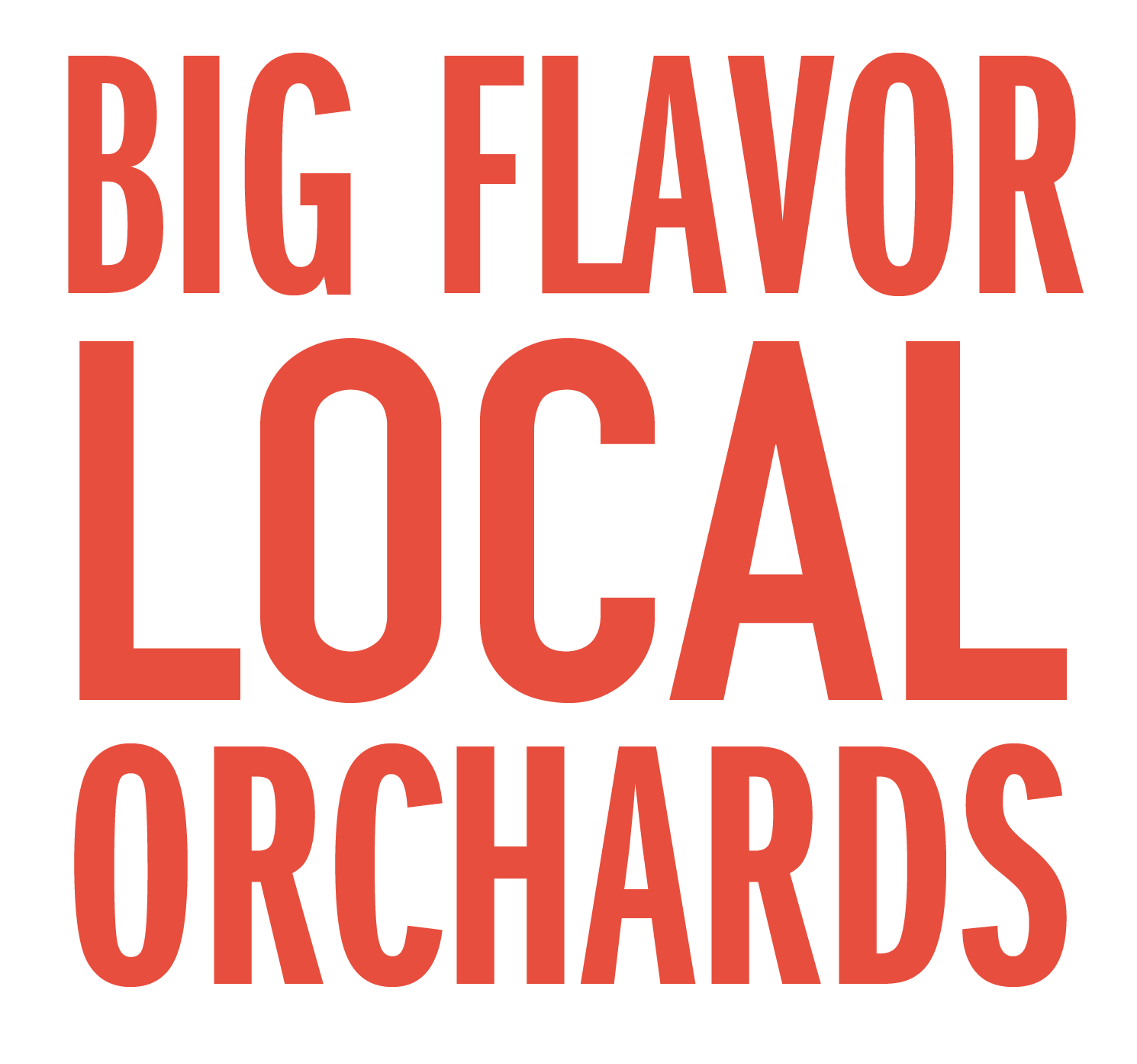 Big Flavor Local Orchards